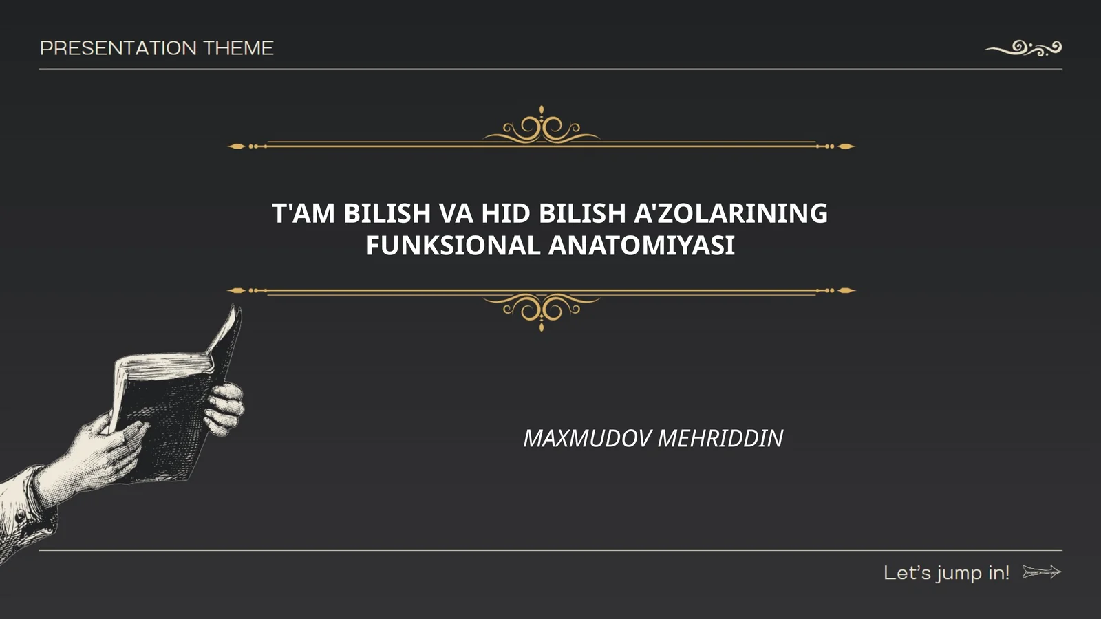 T'AM BILISH VA HID BILISH A'ZOLARINING FUNKSIONAL ANATOMIYASI