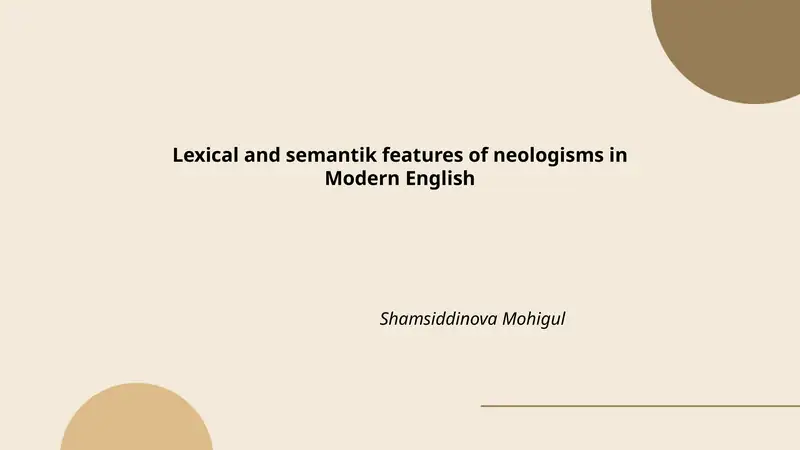 Lexical and semantik features of neologisms in Modern English