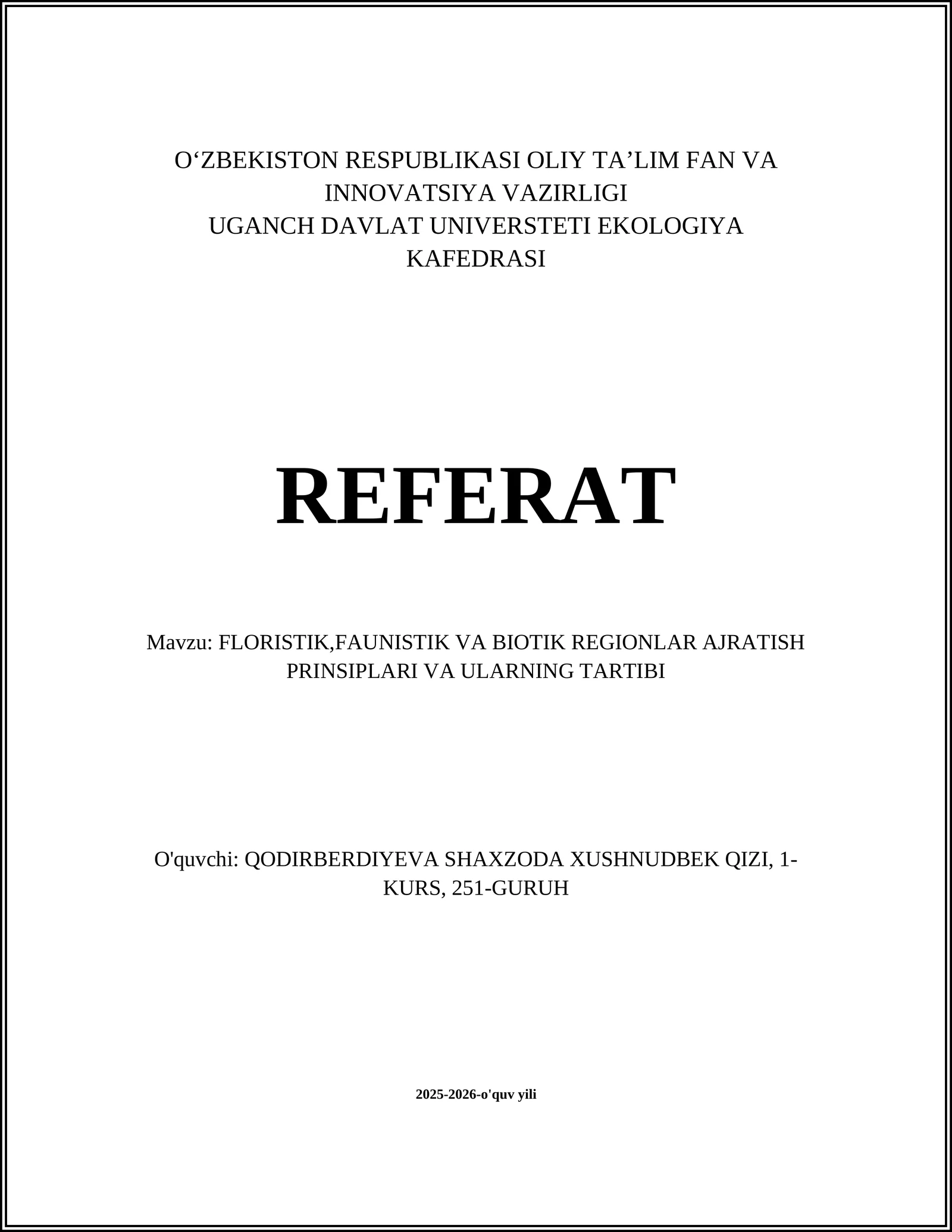 FLORISTIK, FAUNISTIK VA BIOTIK REGIONLAR AJRATISH PRINSIPLARI VA ULARNING TARTIBI