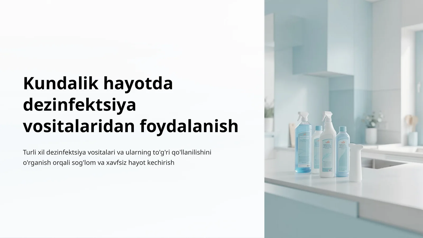 Kundalik hayotda dezinfektsiya vositalaridan foydalanish
