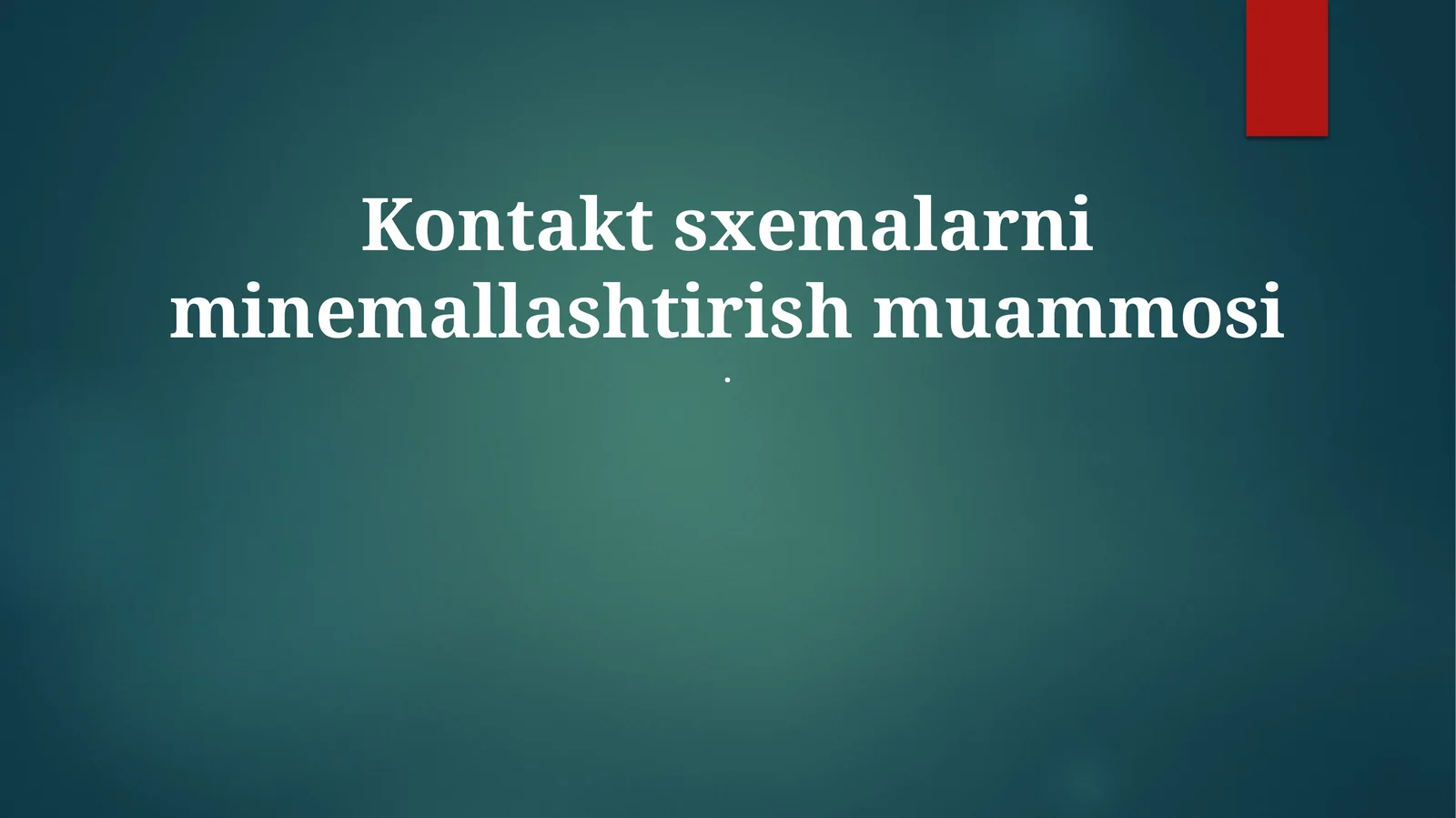 Kontakt sxemalarni minemallashtirish muammosi