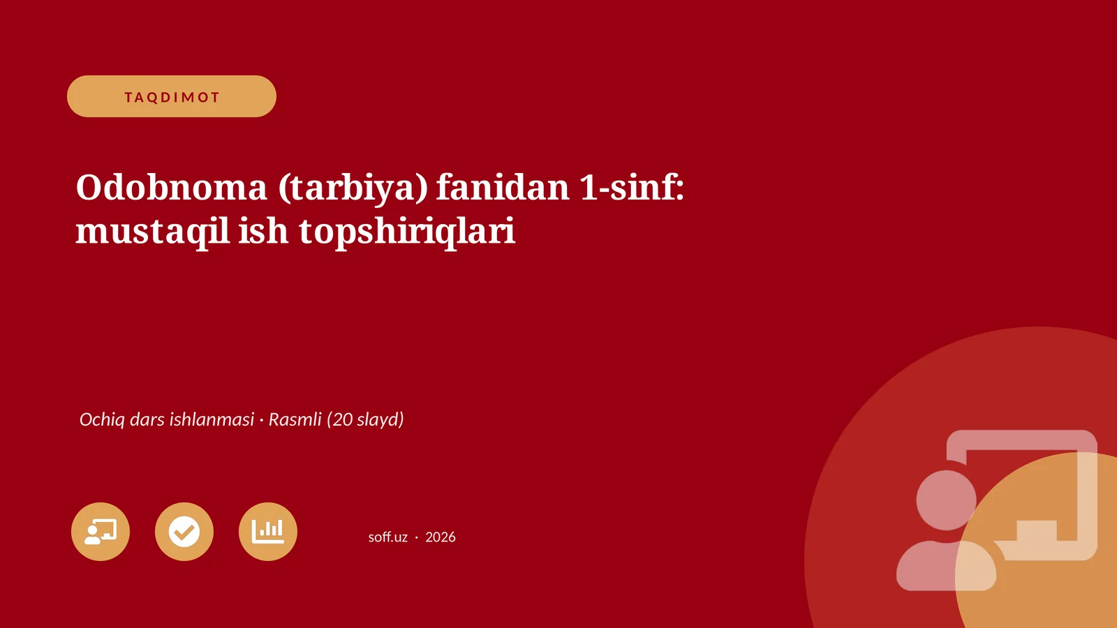 Odobnoma (tarbiya) fanidan 1-sinf: mustaqil ish topshiriqlari
