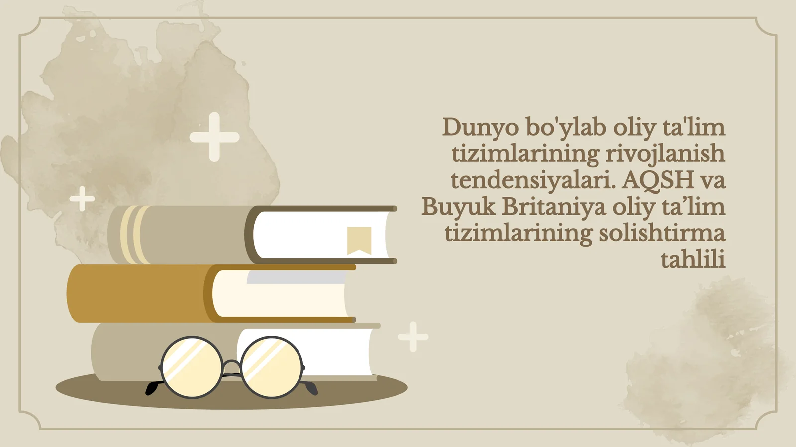 Dunyo bo'ylab oliy ta'lim tizimlarining rivojlanish tendensiyalari. AQSH va Buyuk Britaniya oliy ta’lim tizimlarining solishtirma tahlili