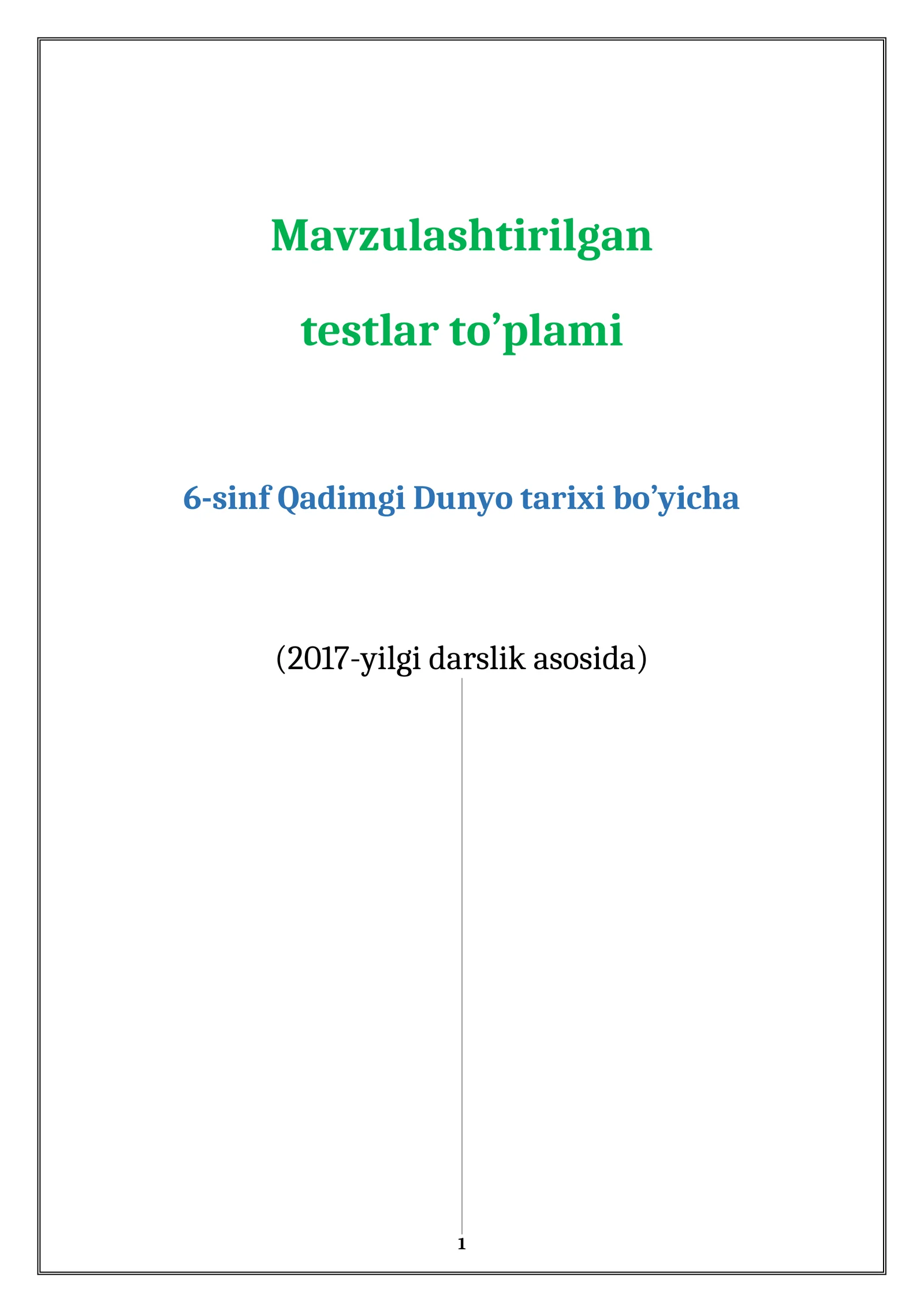 Testlar to’plami 6-sinf Qadimgi Dunyo tarixi bo’yicha (2017-yilgi darslik asosida)