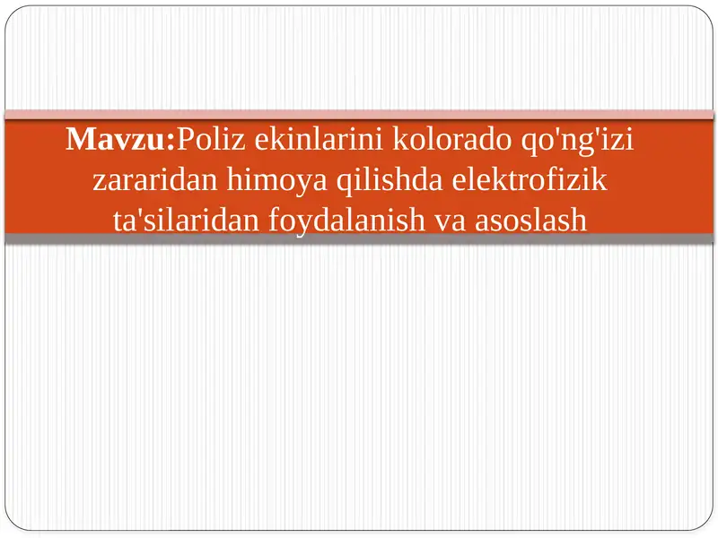 Poliz ekinlarini Kolorado qo'ng'izi zararidan himoya qilishda elektrofizik taʼsir