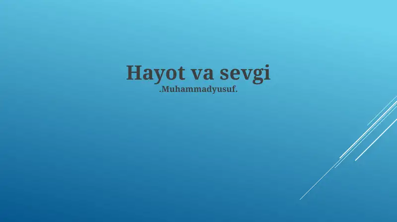 Hayot va sevgi.Muhammadyusuf