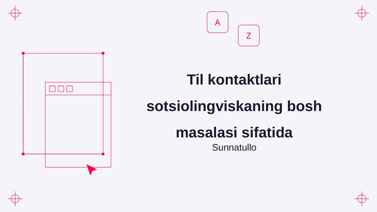 Til kontaktlari sotsiolingviskaning bosh masalasi sifatida