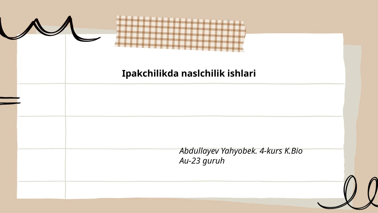 Ipakchilikda naslchilik ishlari