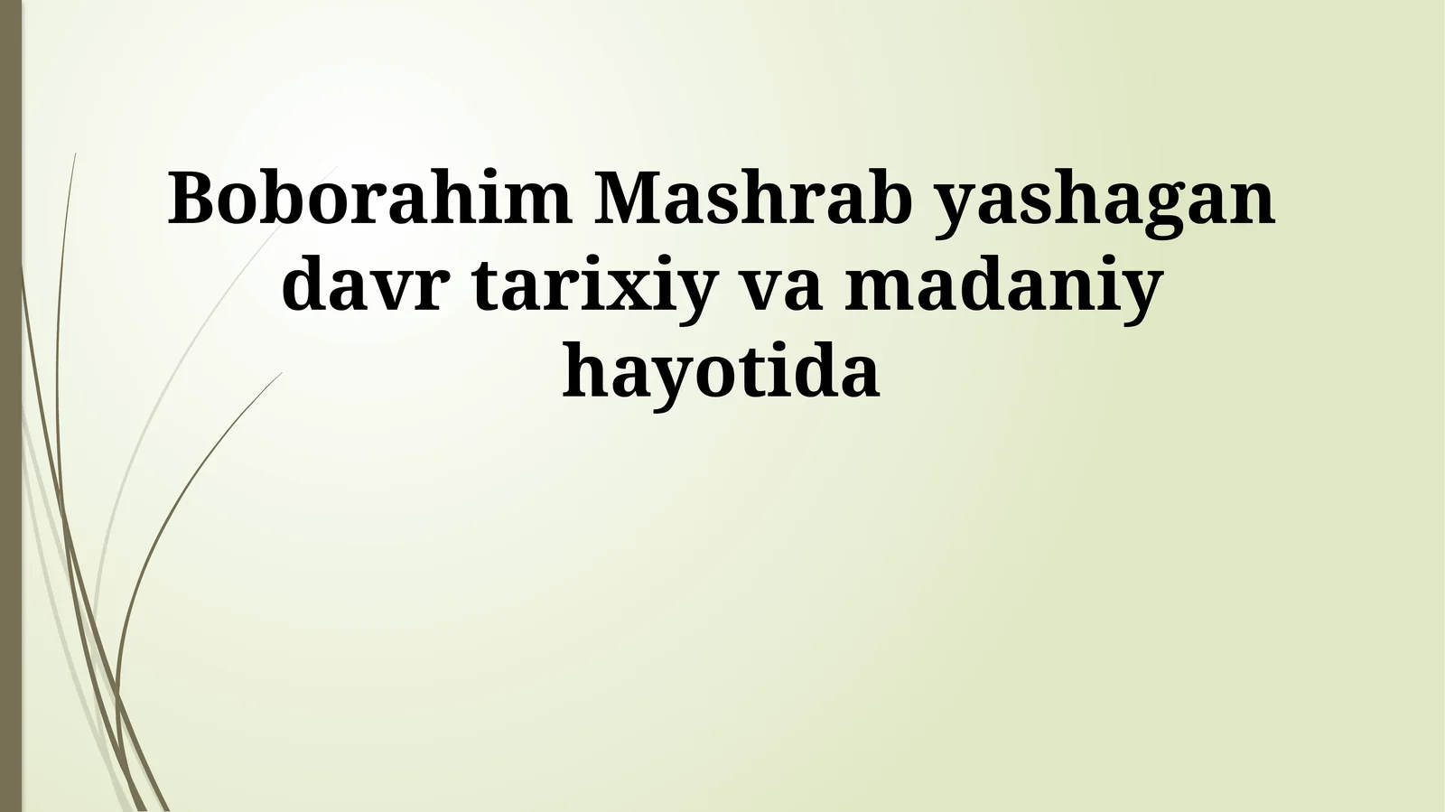 Boborahim Mashrab yashagan davr tarixiy va madaniy hayotida