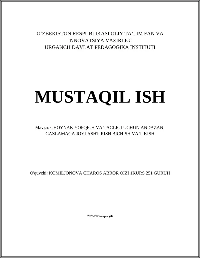 CHOYNAK YOPQICH VA TAGLIGI UCHUN ANDAZANI GAZLAMAGA JOYLASHTIRISH BICHISH VA TIKISH