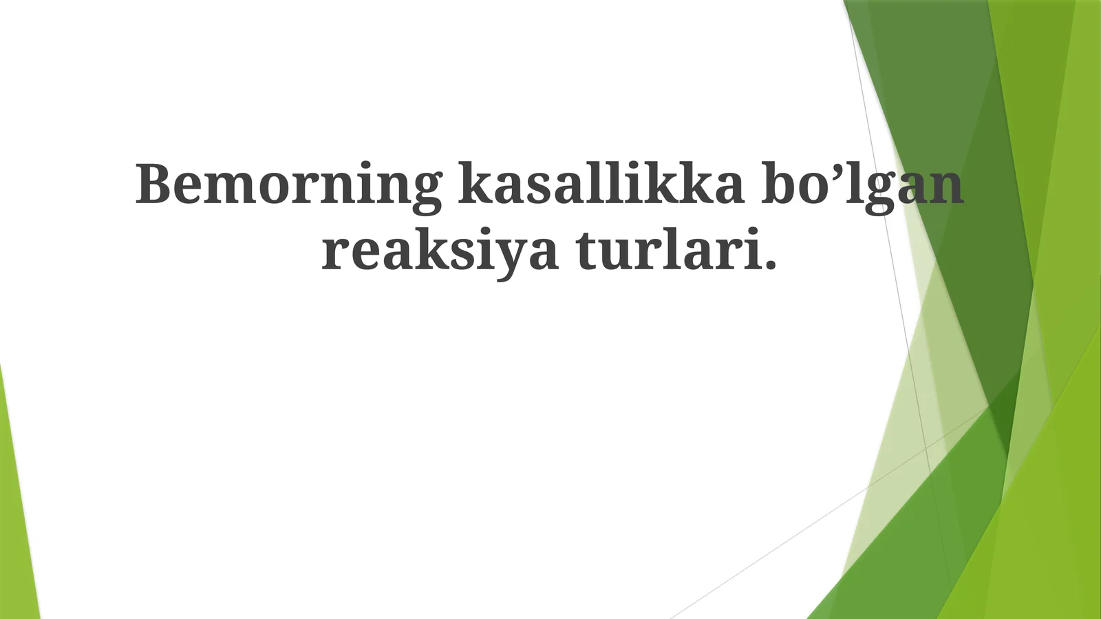 Bemorning kasallik bo'lgan reaksiya turlari