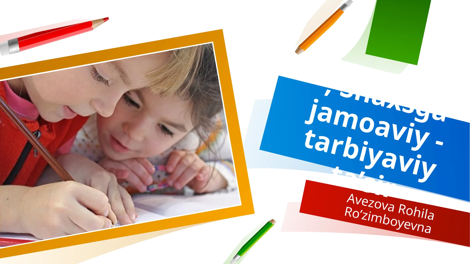 Shaxsga jamoaviy -tarbiyaviy ta’sir