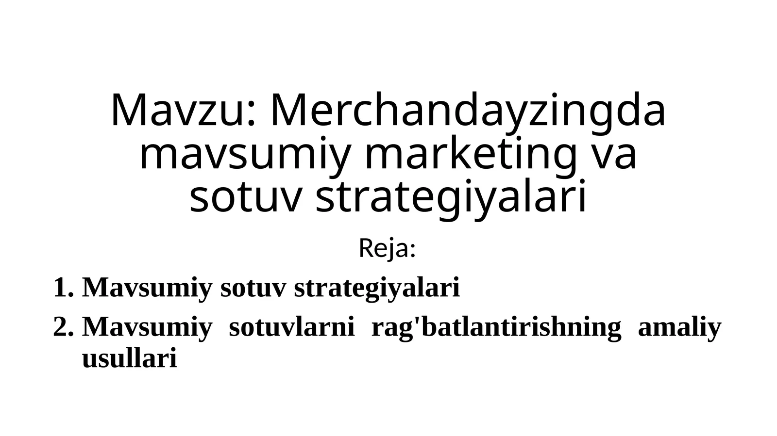 Merchandayzingda mavsumiy marketing va sotuv strategiyalari