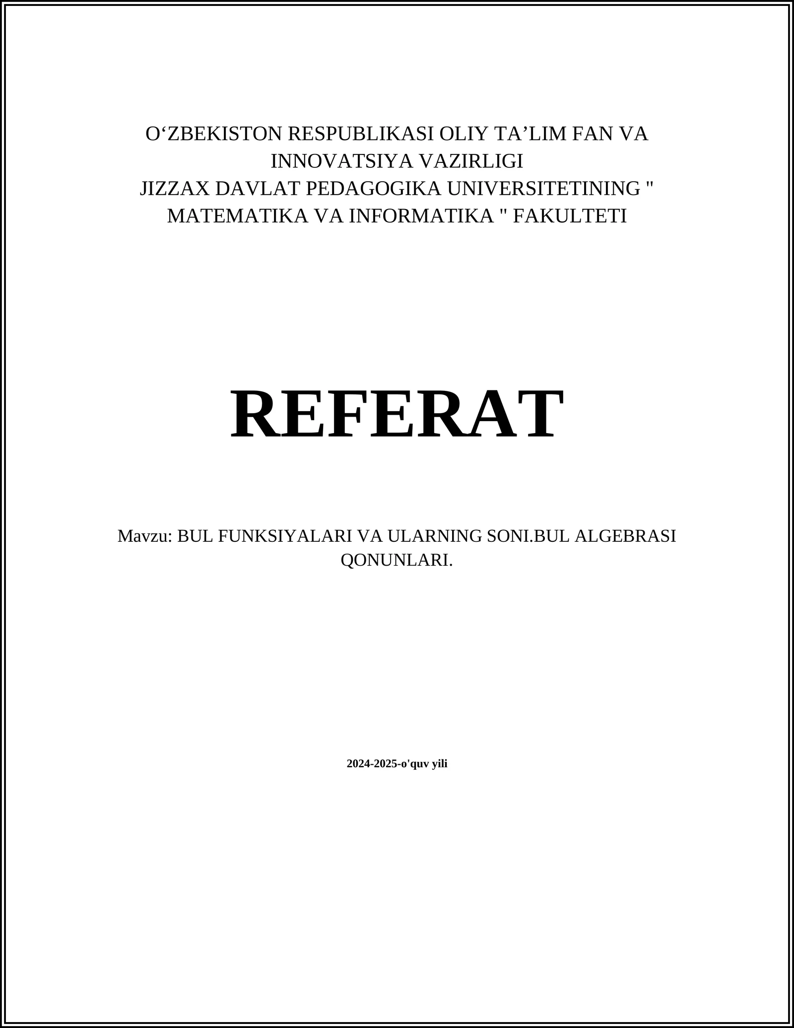 BUL FUNKSIYALARI VA ULARNING SONI.BUL ALGEBRASI QONUNLARI