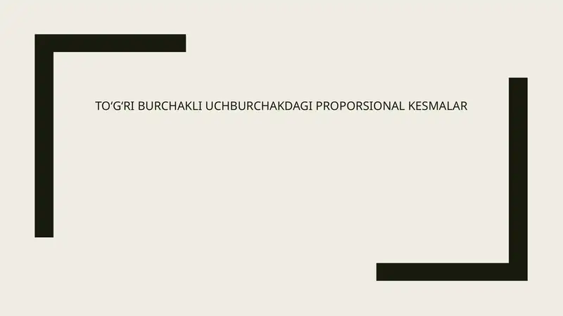 To‘g‘ri burchakli uchburchakdagi proporsional kesmalar