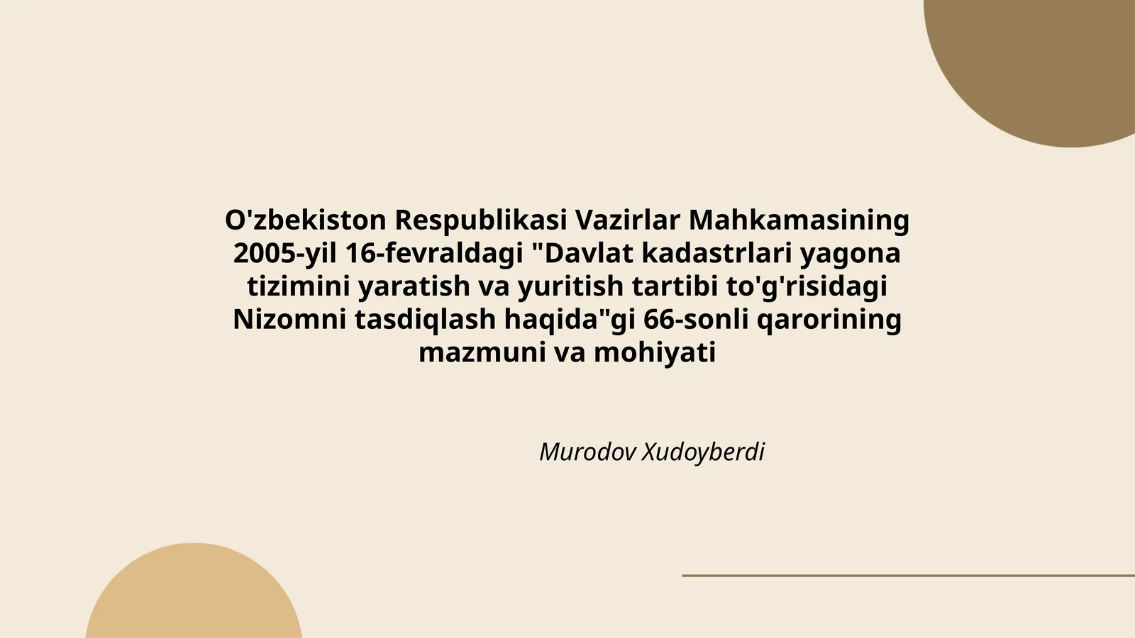 Davlat kadastrlari yagona tizimini yaratish va yuritish tartibi to'g'risidagi Nizomni tasdiqlash haqida