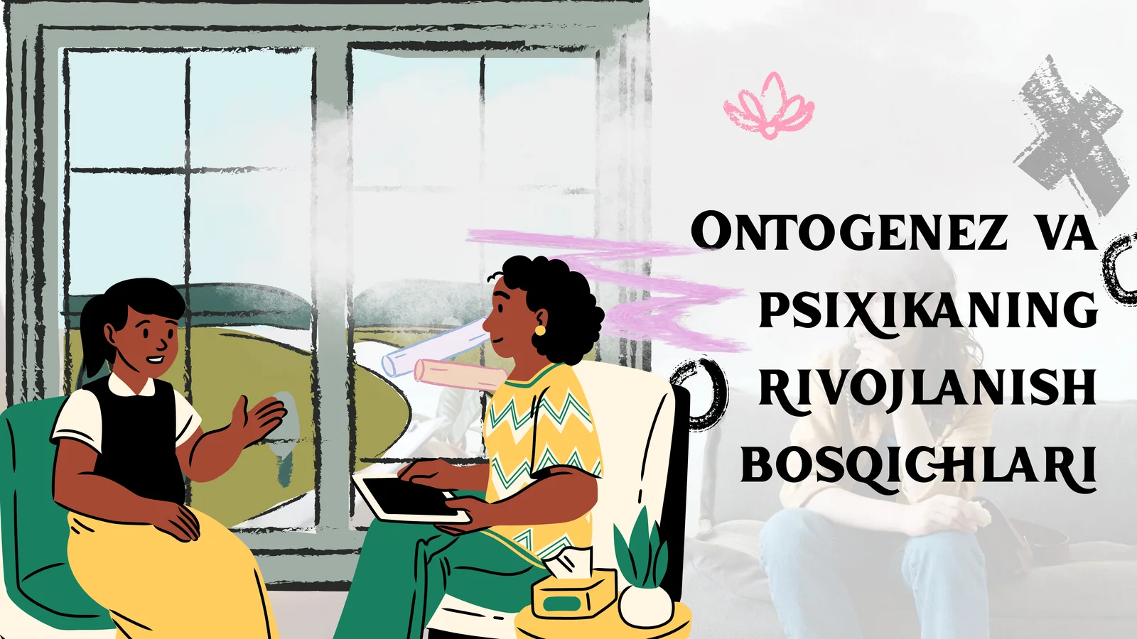 Ontogenez va psixikaning rivojlanish bosqichlari