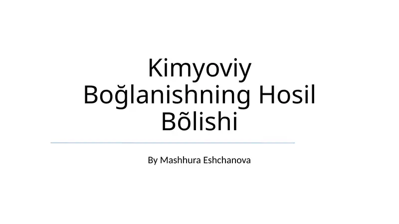 Kimyoviy Boğlanishning Hosil Bõlishi