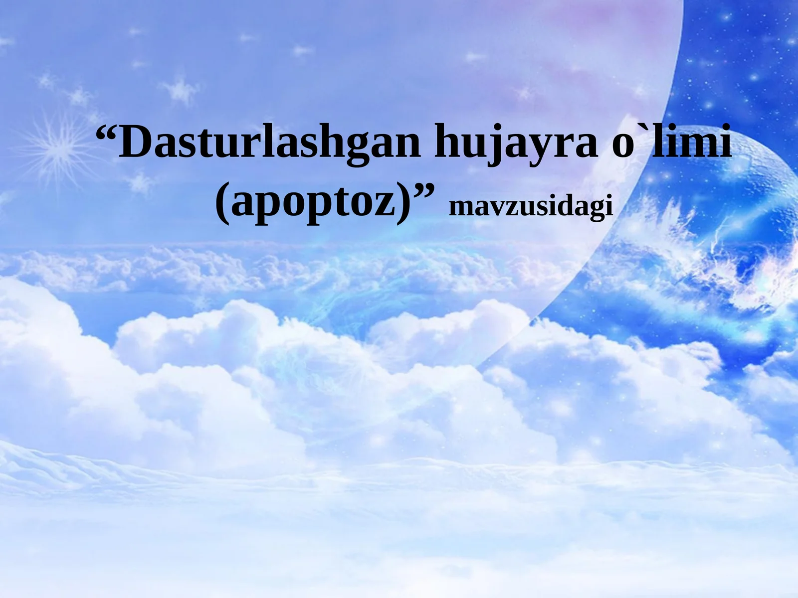 DASTURLASHGAN HUJAYRA O’LIMI (APOPTOZ)