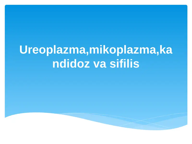Ureaplazma, Mikoplazma, Kandidoz va Sifilis