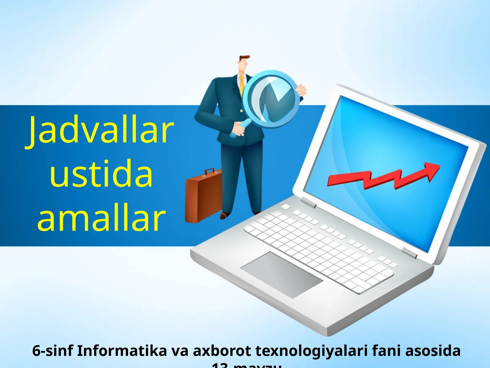 6-sinf Informatika Jadvallar ustida amallar
