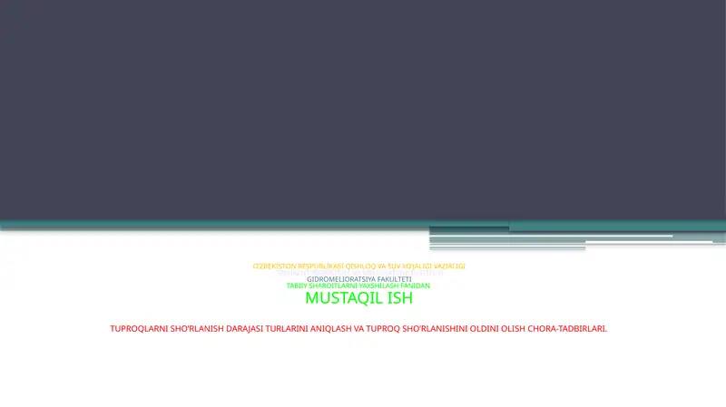 TUPROQLARNI SHO’RLANISH DARAJASI TURLARINI ANIQLASH VA TUPROQ SHO’RLANISHINI OLDINI OLISH CHORA-TADBIRLARI