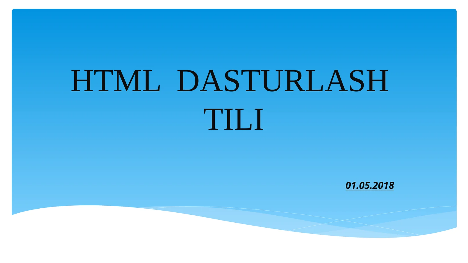 HTML DASTURLASH TILI