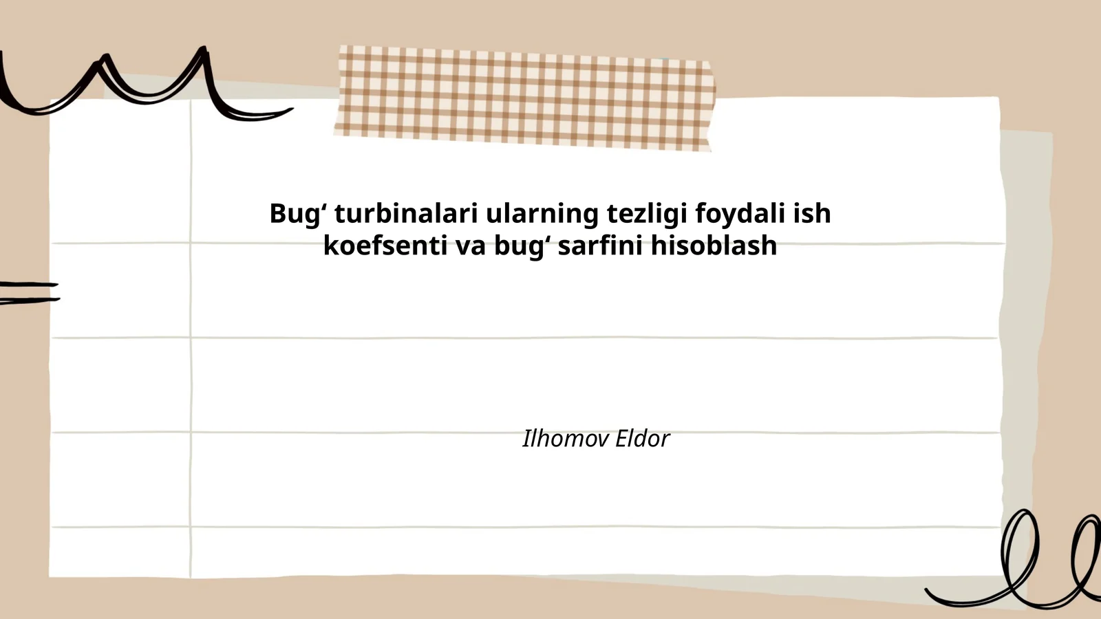 Bugʻ turbinalari ularning tezligi foydali ish koefsenti va bugʻ sarfini hisoblash
