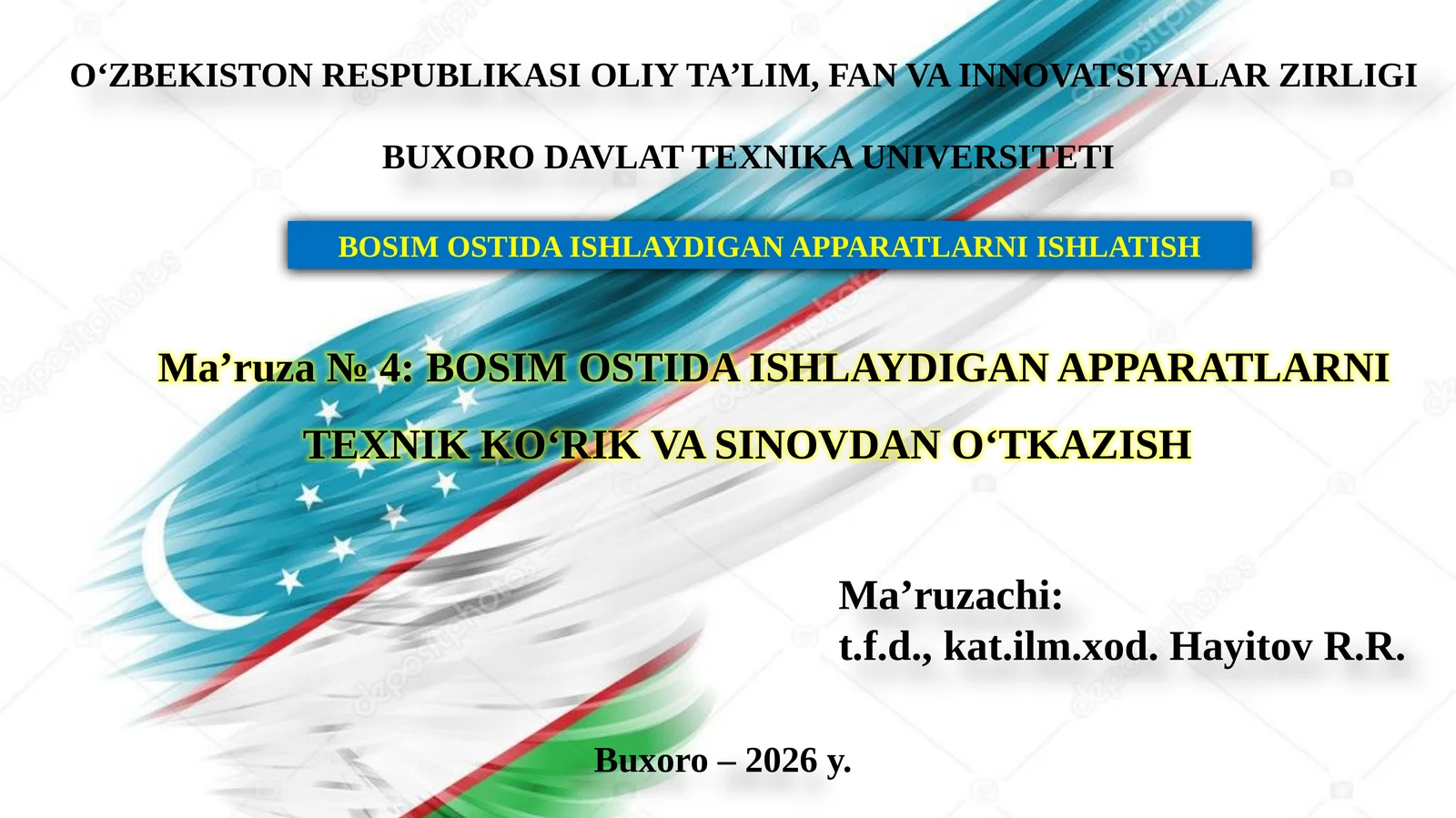 BOSIM OSTIDA ISHLAYDIGAN APPARATLARNI TEXNIK KO‘RIK VA SINOVDAN O‘TKAZISH