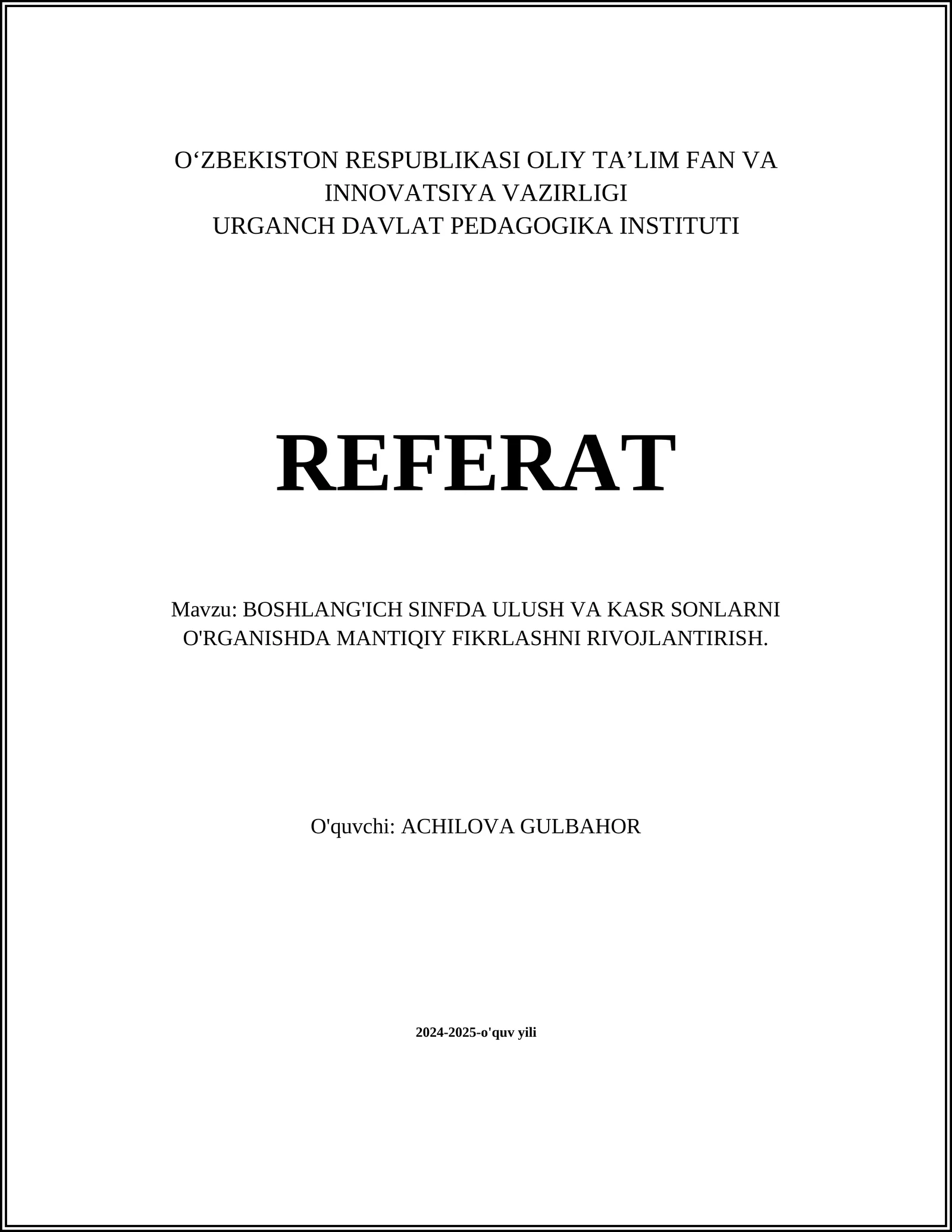 BOSHLANG'ICH SINFDA ULUSH VA KASR SONLARNI O'RGANISHDA MANTIQIY FIKRLASHNI RIVOJLANTIRISH