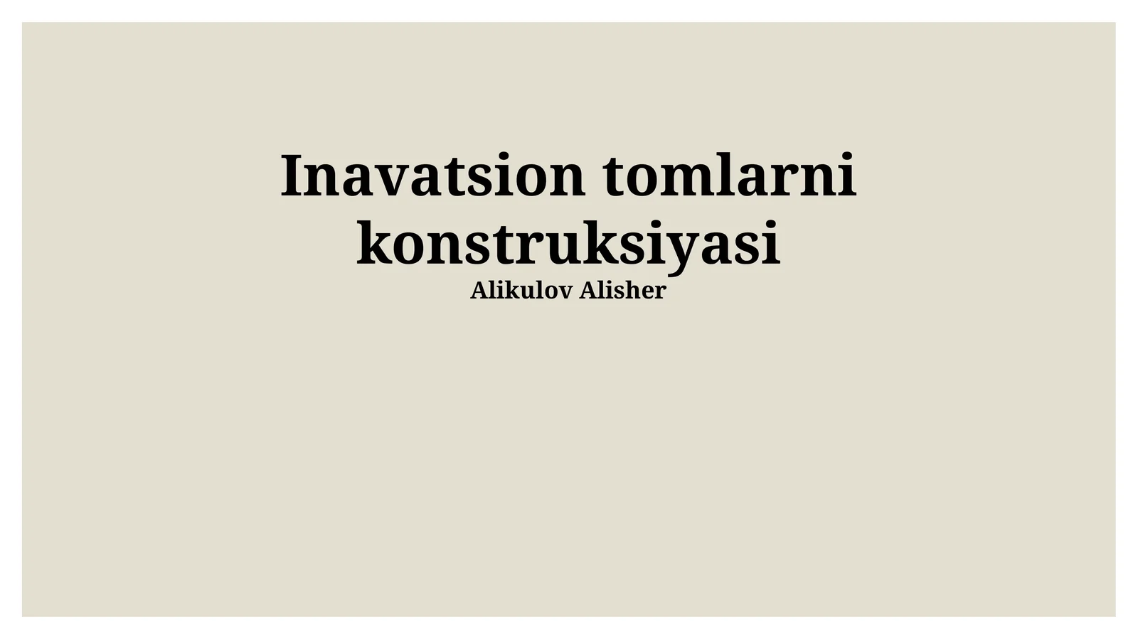 Innovatsion Tomlarning Konstruksiyasi