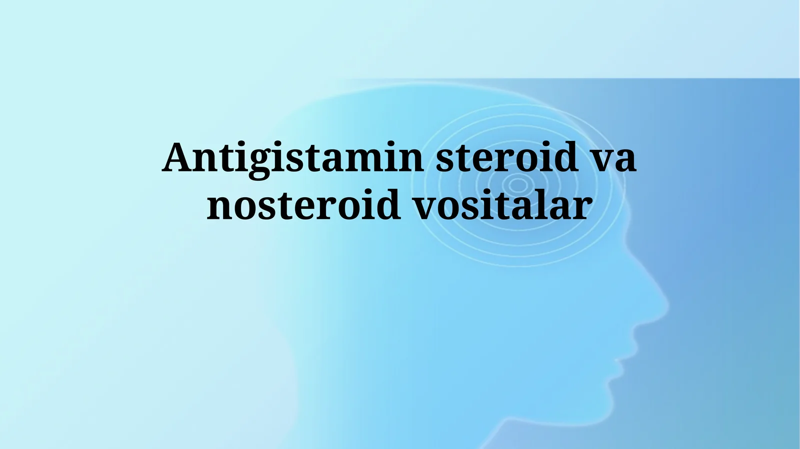 Antigistamin steroid va steroid-bo'lmagan vositalar