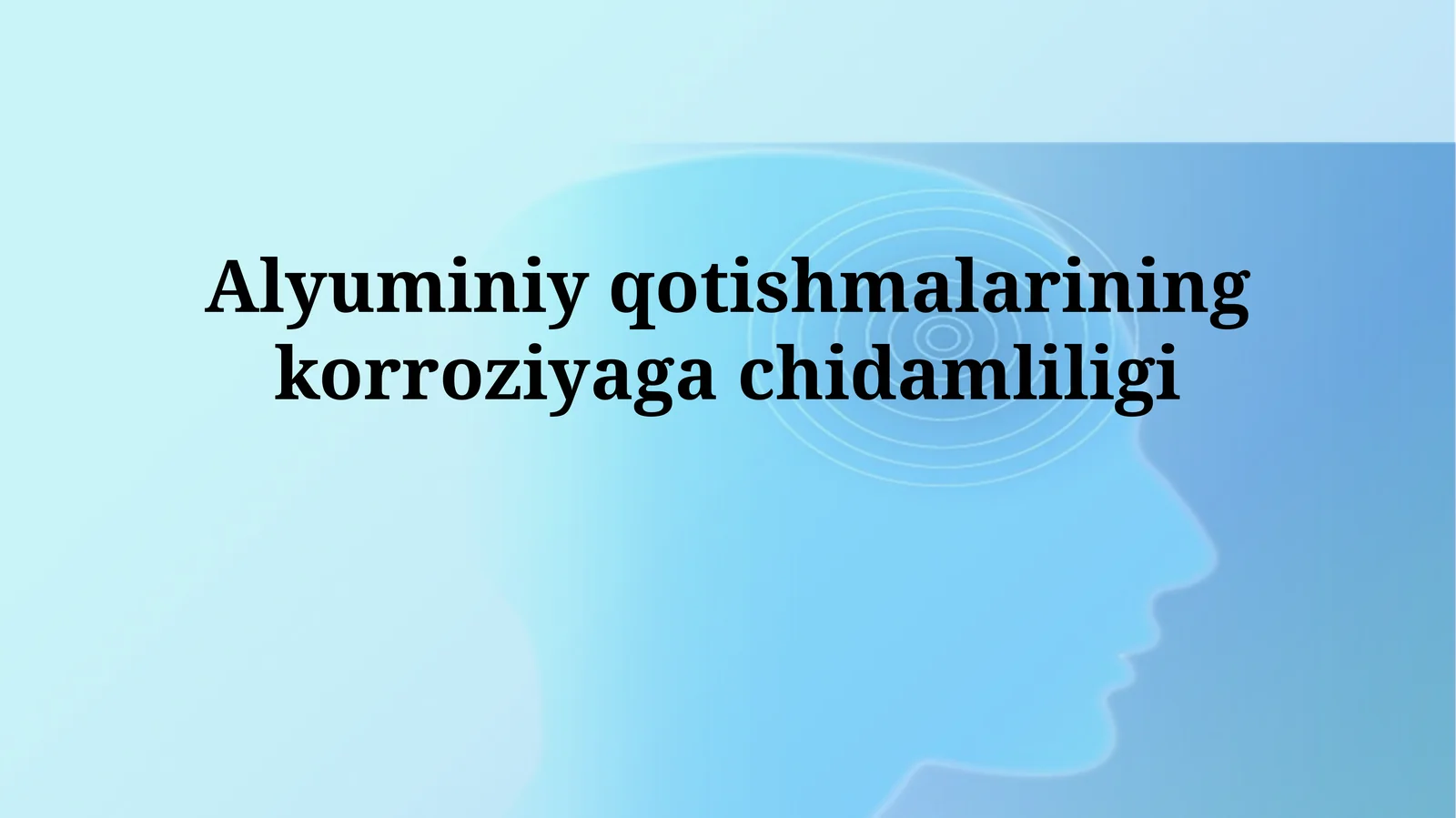 Alyuminiy qotishmalarining korroziyagachidamliligi