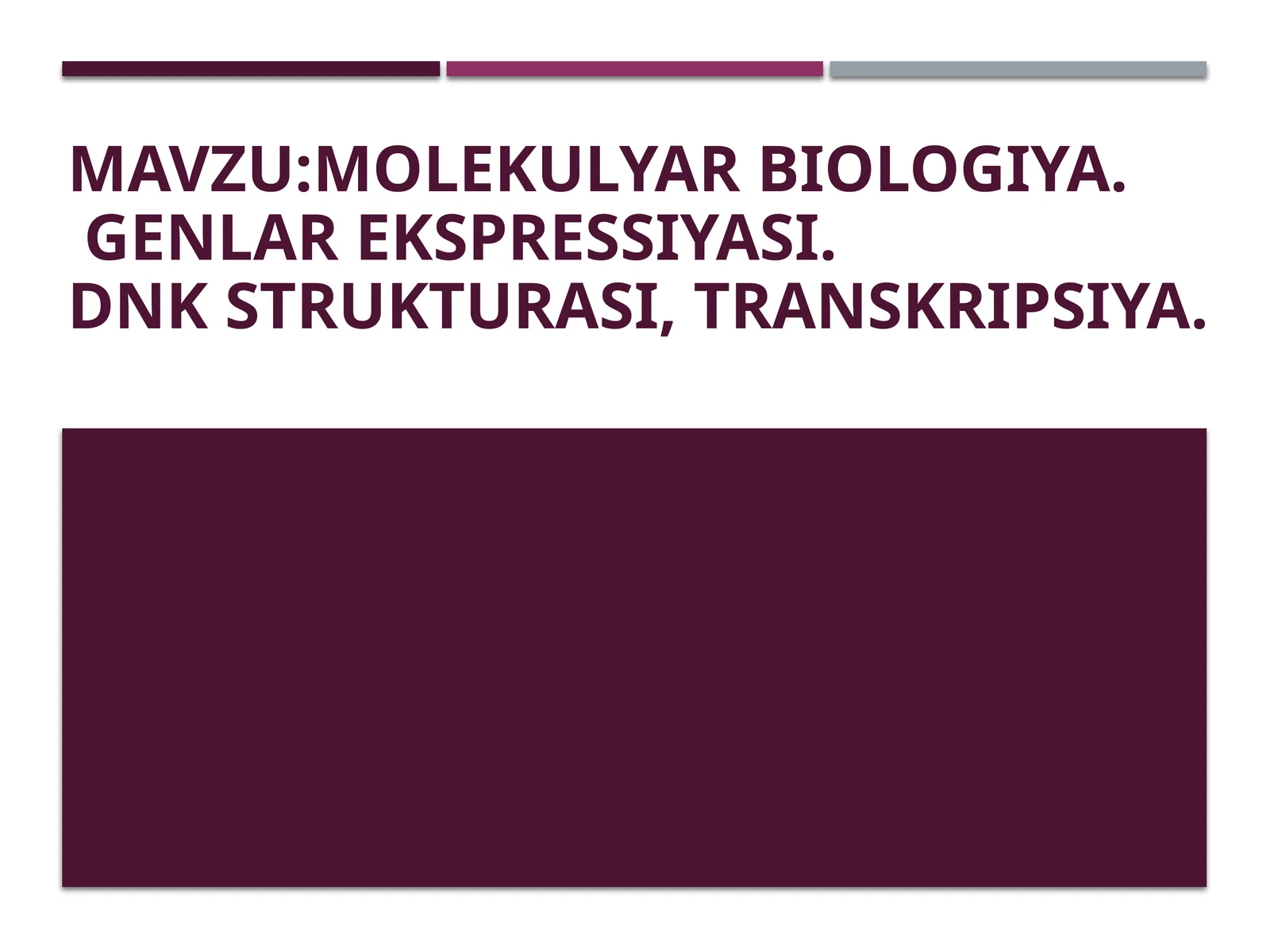 Genlat ekspressiyasi, DNK strukturasi, transkripsiya