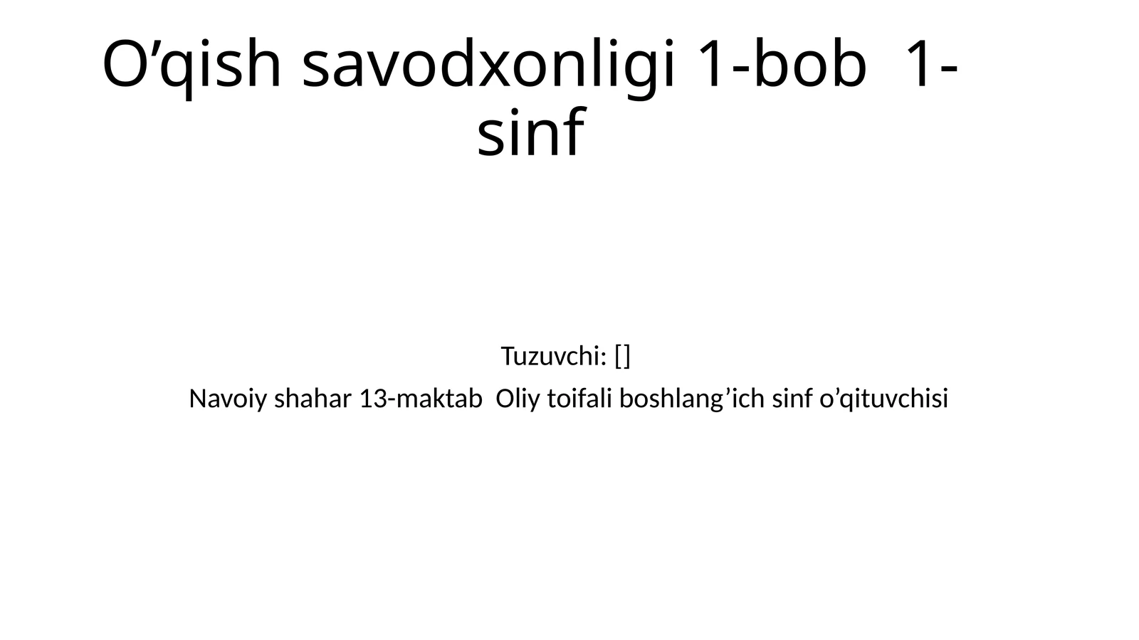 O’qish savodxonligi 1-bob 1-sinf