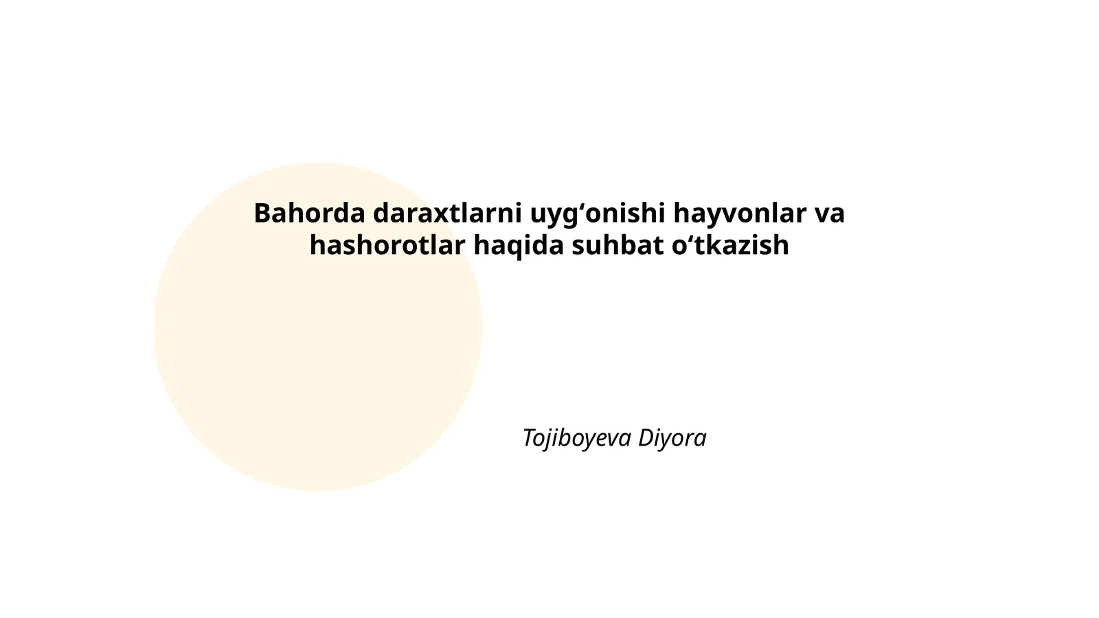 Bahorda daraxtlarni uygʻonishi hayvonlar va hashorotlar haqida suhbat oʻtkazish