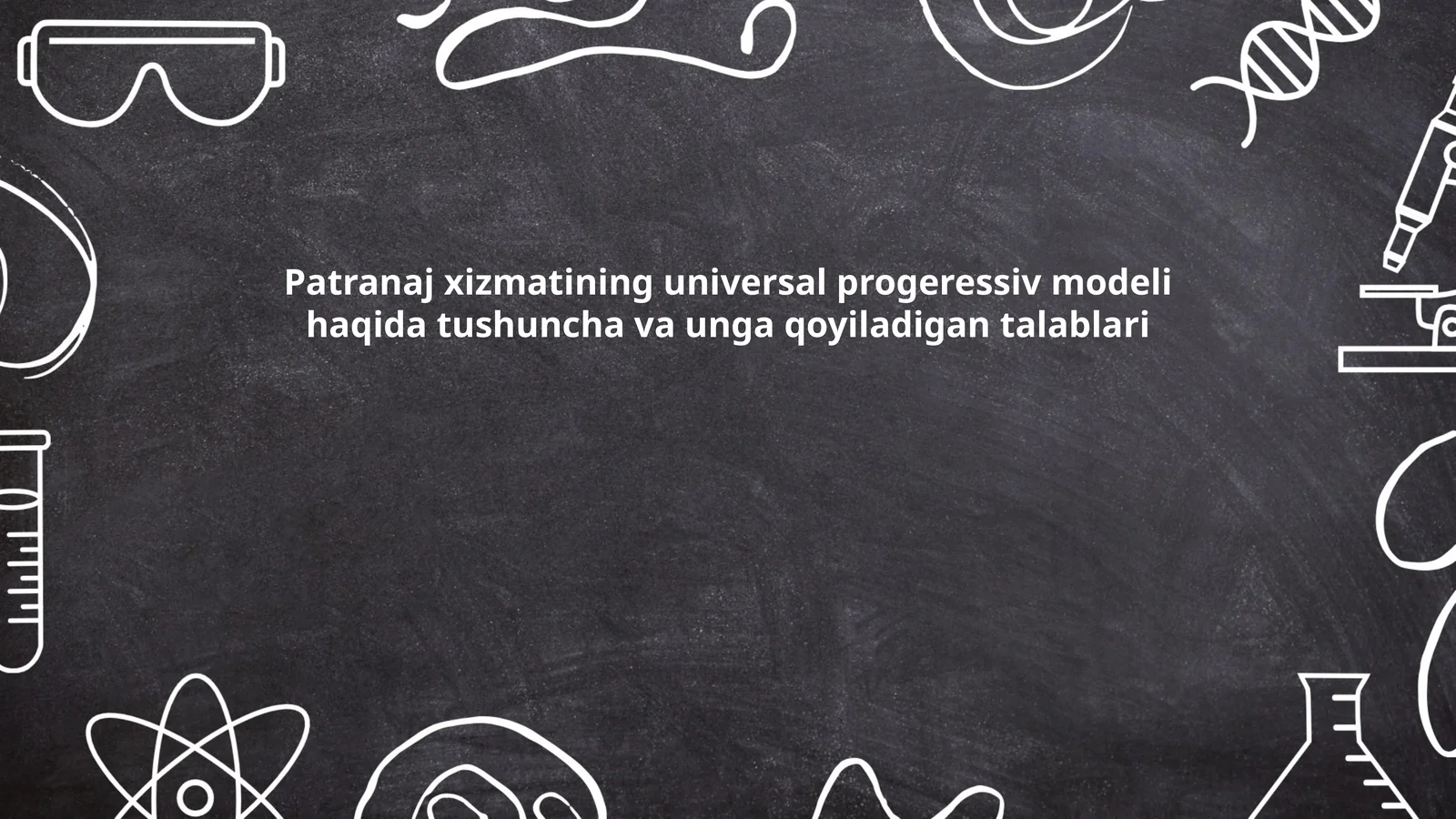 Patronaj xizmatining universal progerssiv modeli haqida tushuncha va unga qoyiladigan talablari