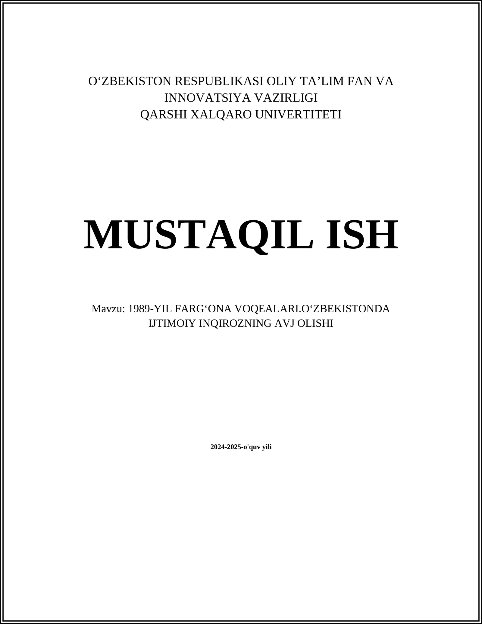 1989-YIL FARGʻONA VOQEALARI.OʻZBEKISTONDA IJTIMOIY INQIROZNING AVJ OLISHI