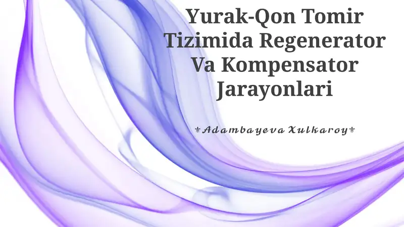 Yurak-Qon Tomir Tizimida Regenerator Va Kompensator Jarayonlari