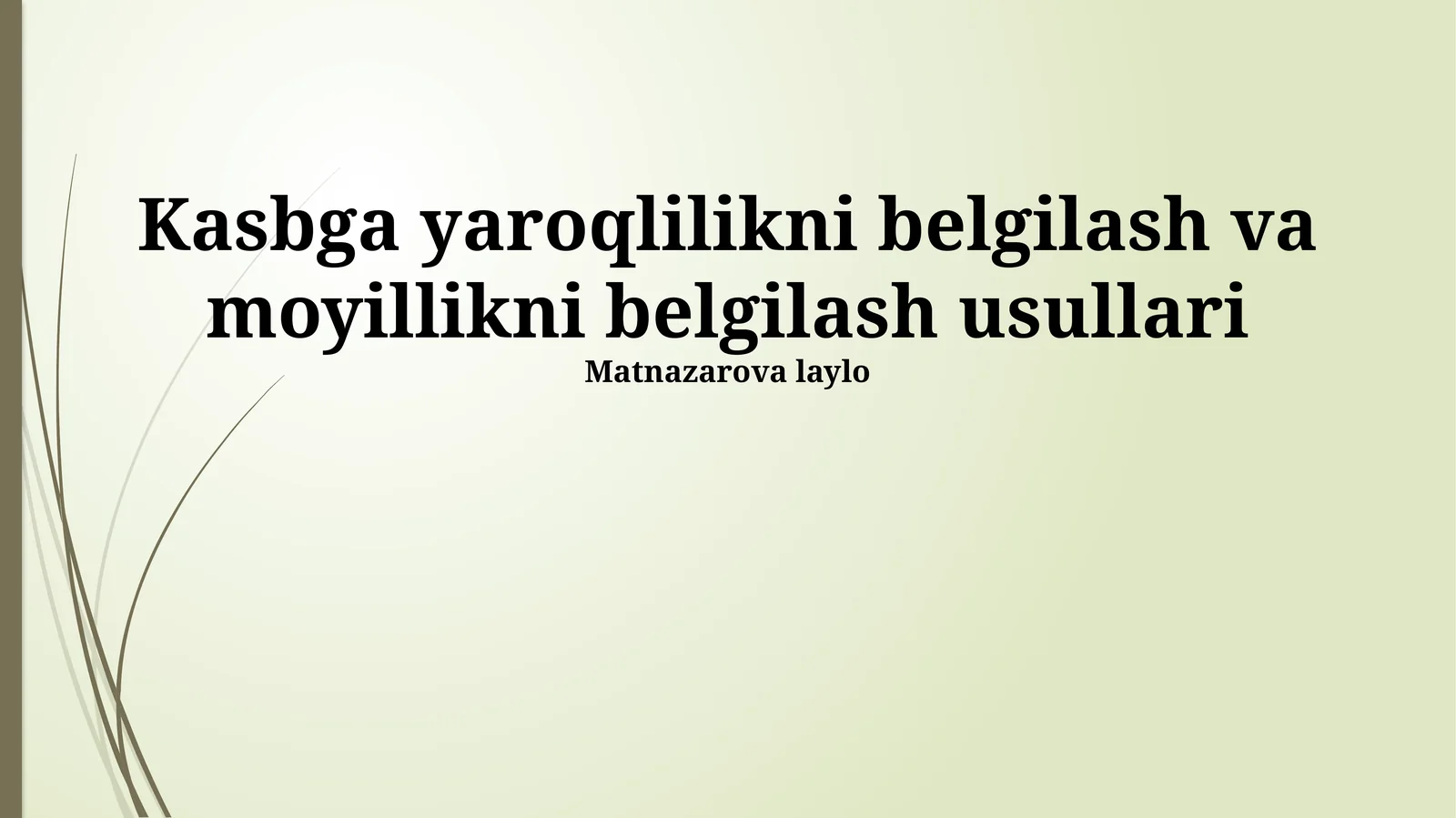 Kasbga yaroqlilikni belgilash va moyillikni belgilash usullari