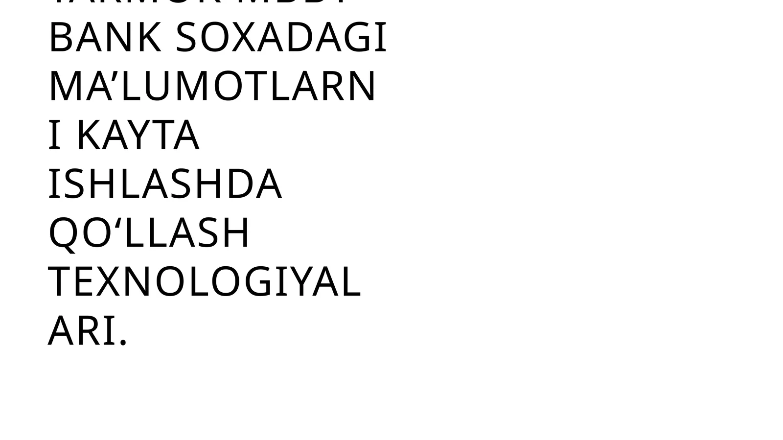 OraclevaClipperMBBT bank soxadagi ma’lumotlarni kayta ishlash texnologiyalari